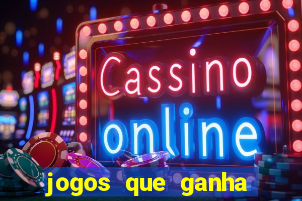 jogos que ganha dinheiro gratis